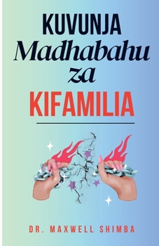 Kuvunja Madhabahu za Kifamilia (Swahili Edition)