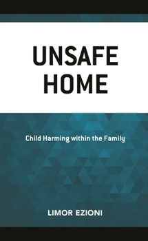 Hardcover Unsafe Home: Child Harming within the Family Book