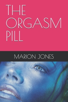 Paperback The Orgasm Pill Book