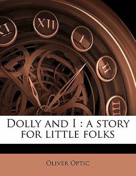 Paperback Dolly and I: A Story for Little Folks Book