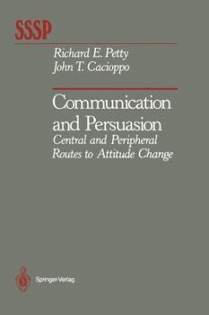 Paperback Communication and Persuasion: Central and Peripheral Routes to Attitude Change Book