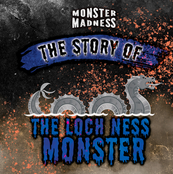 Paperback The Story of the Loch Ness Monster Book