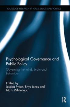 Paperback Psychological Governance and Public Policy: Governing the Mind, Brain and Behaviour Book