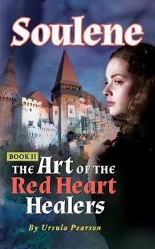 The Art of the Red Heart Healers - Book #2 of the Soulene