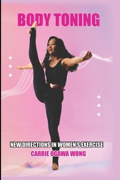 Paperback Body Toning: New Directions in Women's Exercise Book