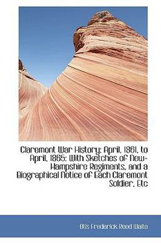 Claremont War History : April, 1861, to April 1865