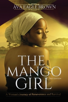Paperback The Mango Girl Second Edition: A Woman's Journey of Perseverance and Survival Book