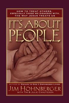 Paperback It's About People: How to treat others, especially those we disagree with, the way Jesus Treats us. Book