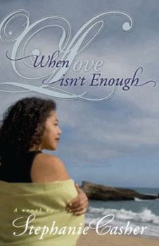 Paperback When Love Isn't Enough Book