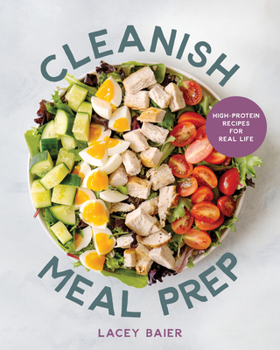 Paperback Cleanish Meal Prep: High-Protein Recipes for Real Life Book