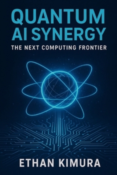 Paperback Quantum AI Synergy: The Next Computing Frontier Book