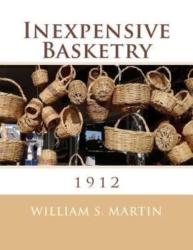 Paperback Inexpensive Basketry: 1912 Book