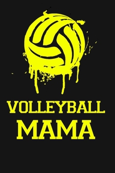 Paperback Volleyball Mama: College Ruled Volleyball Mama Gift Journal, Diary, Notebook 6 x 9 inches with 100 Pages Book