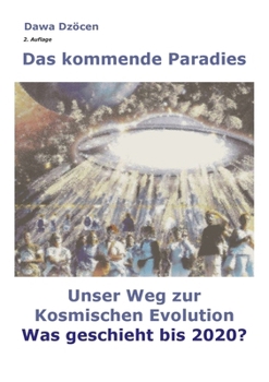 Paperback Das kommende Paradies: Unser Weg zur kosmischen Evolution [German] Book