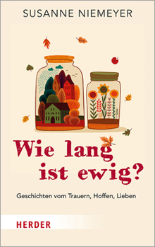 Hardcover Wie Lang Ist Ewig?: Geschichten Vom Trauern, Hoffen, Lieben [German] Book