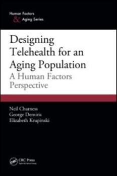Designing Telehealth for an Aging Population: A Human Factors Perspective