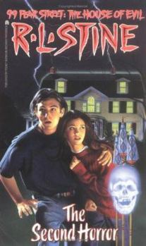 The Second Horror (99 Fear Street: The House of Evil, #2)