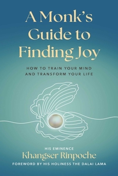 Paperback A Monk's Guide to Finding Joy: How to Train Your Mind and Transform Your Life Book