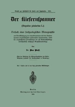 Paperback Der Kiefernspanner (Bupalus Piniarius L.): Versuch Einer Forstzoologischen Monographie Mit Berücksichtigung Der Bemerkenswerten Mit Dem Kiefernspanner [German] Book