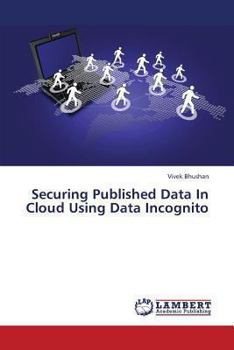 Paperback Securing Published Data in Cloud Using Data Incognito Book