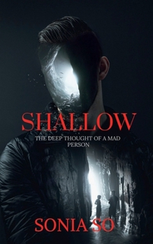 Paperback Shallow: The deep thought of a mad man Book