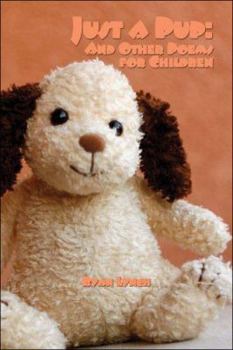 Paperback Just a Pup: And Other Poems for Children Book