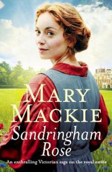 Paperback Sandringham Rose: An enthralling Victorian saga on the royal estate Book