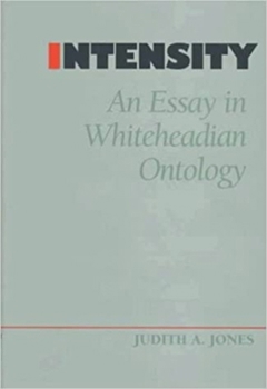 Hardcover Intensity: An Essay in Whiteheadian Ontology Book