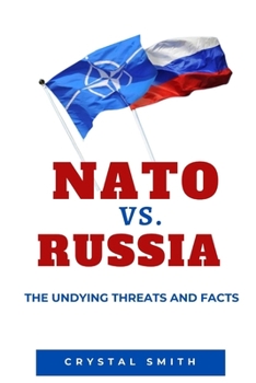 Paperback NATO vs. RUSSIA: The Undying Threats and Facts Book