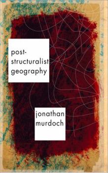 Paperback Post-structuralist Geography: A Guide to Relational Space Book