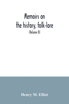 Paperback Memoirs on the history, folk-lore, and distribution of the races of the North Western Provinces of India; being an amplified edition of the original s Book