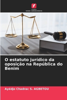 O estatuto jurídico da oposição na República do Benim (Portuguese Edition)
