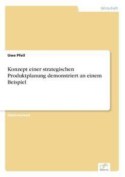 Paperback Konzept einer strategischen Produktplanung demonstriert an einem Beispiel [German] Book