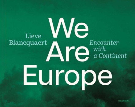 Paperback We Are Europe: Encounter with a Continent Book