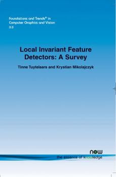 Paperback Local Invariant Feature Detectors: A Survey Book