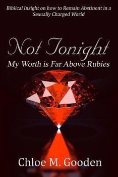 Paperback Not Tonight: My Worth is Far Above Rubies Book