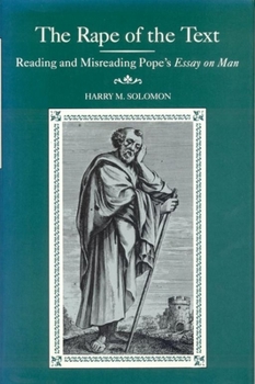 Hardcover The Rape of the Text: Reading and Misreading Pope's Essay on Man Book
