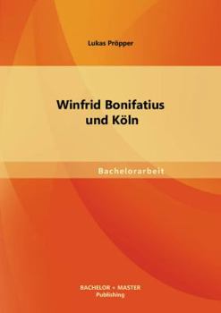 Paperback Winfrid Bonifatius und Köln [German] Book