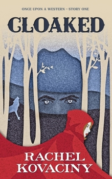 Cloaked - Book #1 of the Once Upon a Western