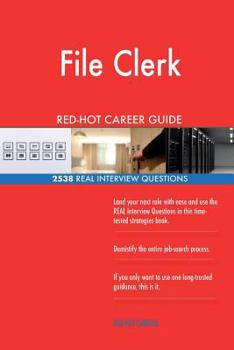 Paperback File Clerk RED-HOT Career Guide; 2538 REAL Interview Questions Book