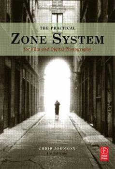 Hardcover The Practical Zone System for Film and Digital Photography: Classic Tool, Universal Applications Book