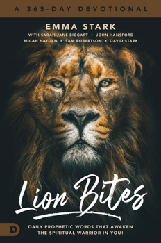 Hardcover Lion Bites: Daily Prophetic Words That Awaken the Spiritual Warrior in You! Book