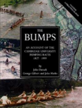 Hardcover The Bumps: An Account of the Cambridge University Bumping Races 1827-1999 Book
