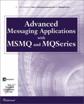 Paperback Advanced Messaging Applications with Msmq and Mqseries Book