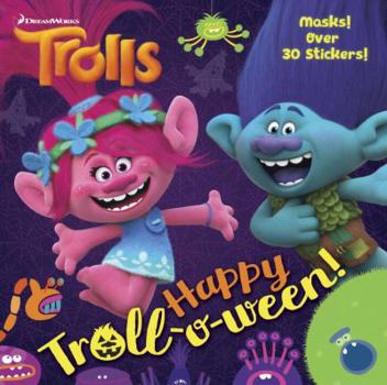 Paperback Happy Troll-O-Ween! (DreamWorks Trolls) Book