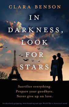 Paperback In Darkness, Look for Stars: An absolutely gripping, heartbreaking and epic World War 2 historical novel Book