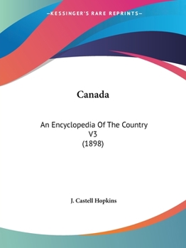 Paperback Canada: An Encyclopedia Of The Country V3 (1898) Book