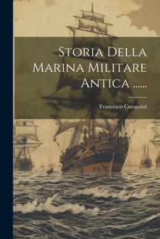 Paperback Storia Della Marina Militare Antica ...... [Italian] Book