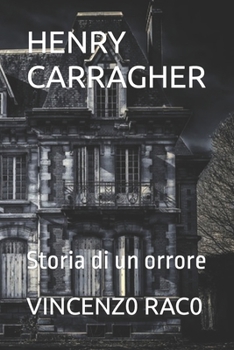 Paperback Henry Carragher: Storia di un orrore [Italian] Book