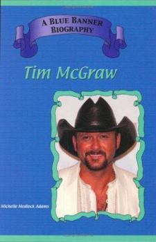 Tim Mcgraw (Blue Banner Biographies) - Book  of the Blue Banner Biographies